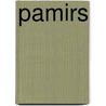 Pamirs by Charles Adolphus Murray Dunmore
