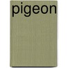 Pigeon by Adolphe Belot