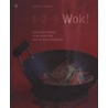 1-2-3 Wok! door M. Proebst