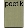 Poetik by Rudolf Von Gottschall
