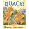 Quack! door Phyllis Root