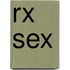 Rx Sex