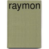 Raymon by Anonymous Anonymous