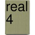 Real 4