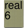 Real 6 door Onbekend