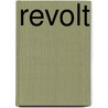 Revolt by Ray Wisher