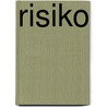 Risiko by Ortwin Renn