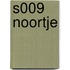 S009 NOORTJE