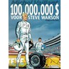 100.000.000 dollar voor Steve Warson door P. Graton