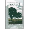 Rooted by David R. Pichaske