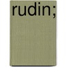 Rudin; door Ivan Sergeyevich Turgenev