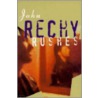 Rushes by John Rechy