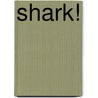 Shark! door Peter Millett