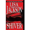 Shiver door Lisa Jackson