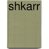Shkarr by She S. Rutan