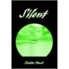 Silent by Justice Hawk