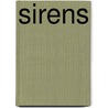 Sirens door Dennis L. Siluk