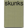 Skunks by Annalise Bekkering