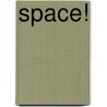 Space! by Derek Matthews