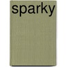 Sparky by Beverly Gherman