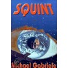 Squint by Michael Gabriele