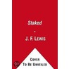 Staked by J.F. Lewis