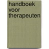 Handboek voor therapeuten by W.J. Van de Wetering