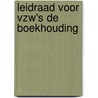 Leidraad voor vzw's De Boekhouding by S. Tuytten