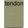 Tendon by Miriam T. Timpledon