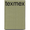 Texmex by Reinhardt Hess