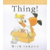 Thing! door Mr Mick Inkpen