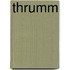 Thrumm