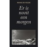 Er is nooit een morgen