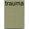 Trauma by C. Tibbles