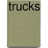 Trucks by Mary Lindeen