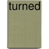 Turned by Jenna Cooper