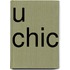 U Chic