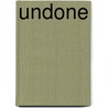 Undone by Susan Goyette