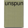 Unspun by Kathleen Hall Jamieson