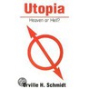 Utopia door Orville H. Schmidt