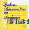 Spoken, slimmeriken en strategen = Specters, smart fellows & strategists