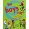 For boys only!