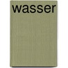 Wasser by Karl Hall