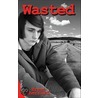 Wasted door Brent Sherrard