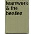 Teamwerk & the beatles