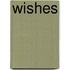 Wishes