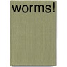 Worms! door David Roberts