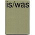 is/was