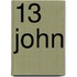 13 John