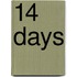 14 Days
